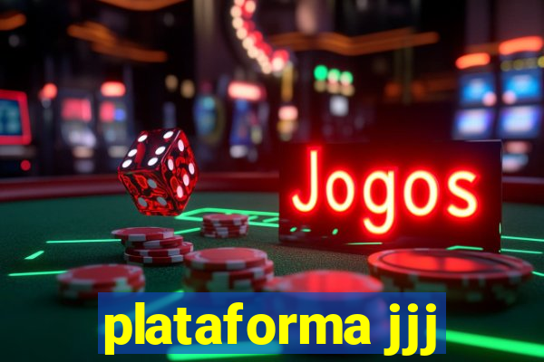 plataforma jjj